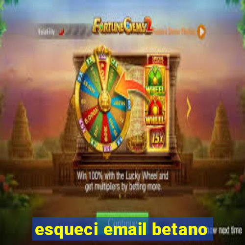 esqueci email betano